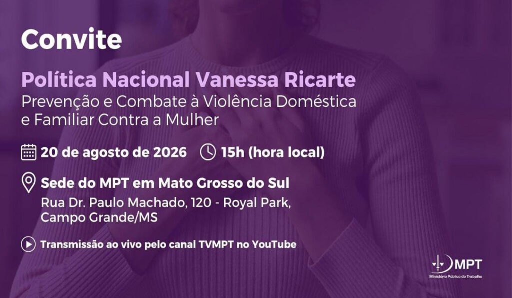 Convite para evento em Campo Grande. Prevenção e Combate à Violência Doméstica e Familiar Contra a Mulher.